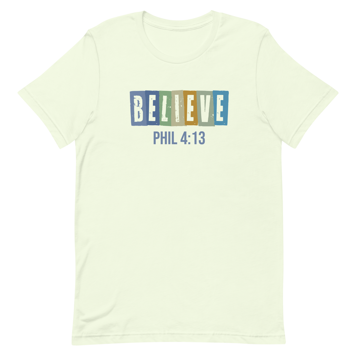 Believe PHIL 4:13 Unisex T-Shirt