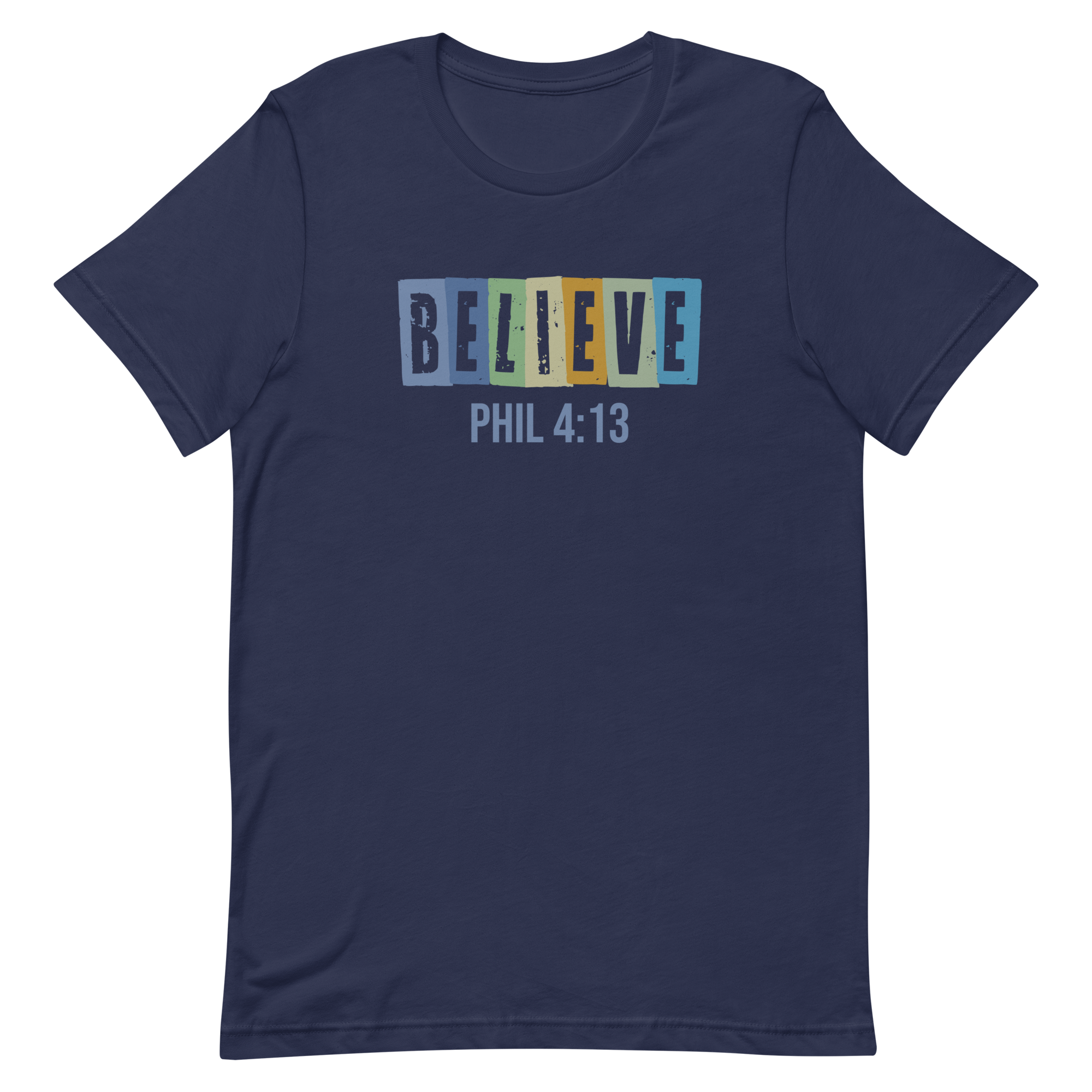 Believe PHIL 4:13 Unisex T-Shirt