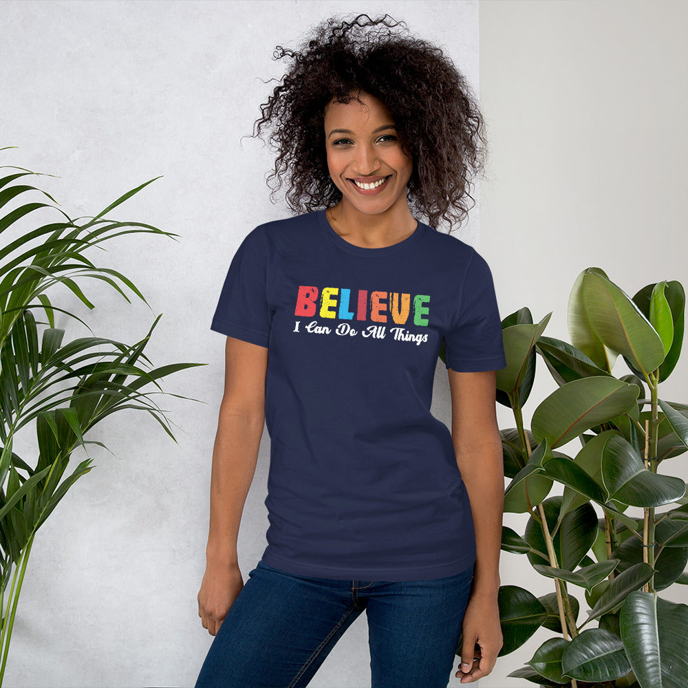 Believe - I Can Do All Things Unisex T-Shirt