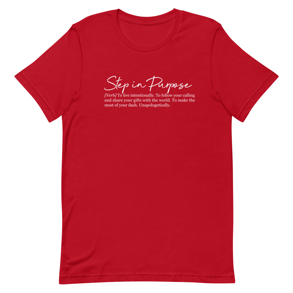 Step In Purpose Definition Tee - Unisex