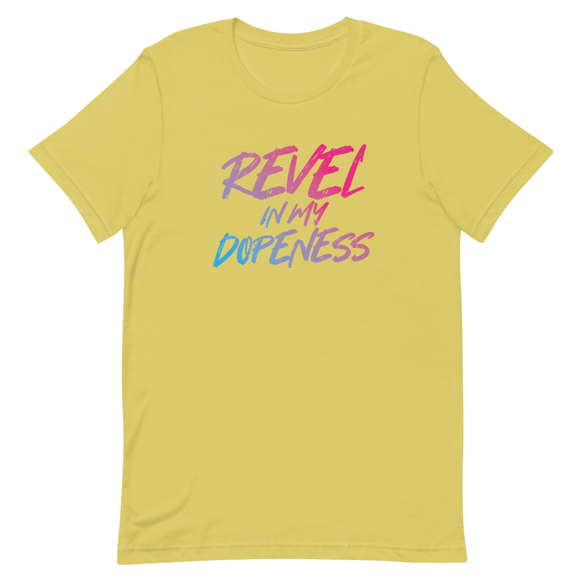 Revel In My Dopeness Unisex T-Shirt