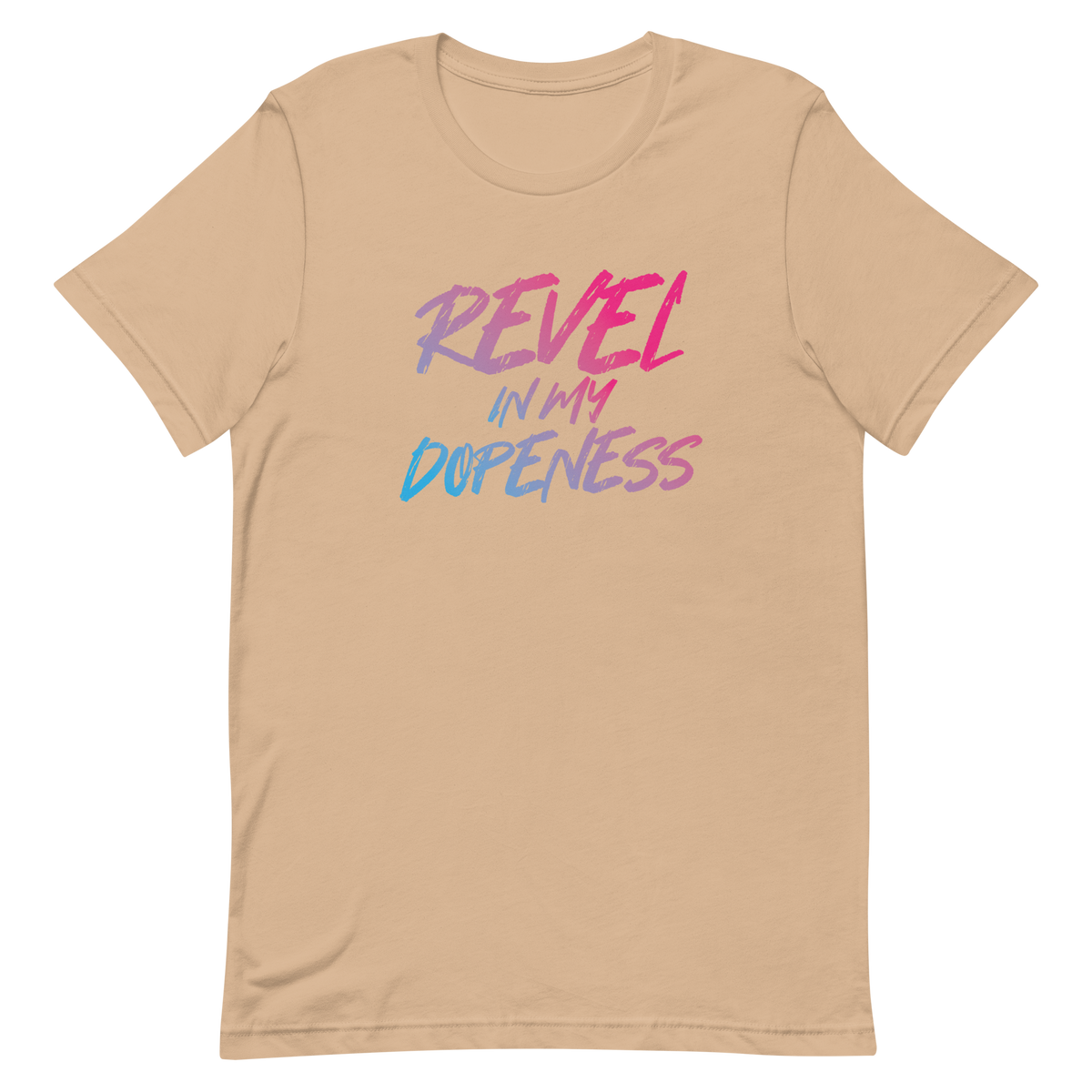 Revel In My Dopeness Unisex T-Shirt