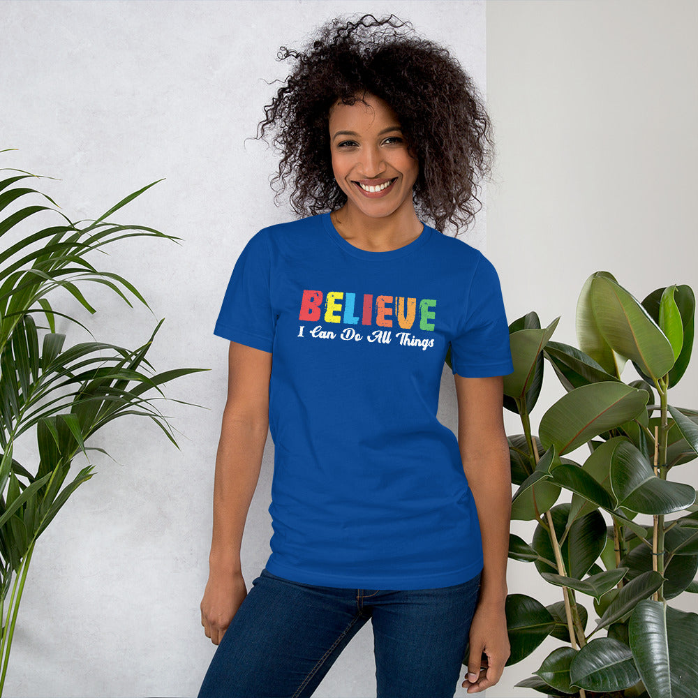 Believe - I Can Do All Things Unisex T-Shirt